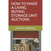 How to Make a Living Buying Storage Unit Auctions