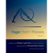 Yoga: Point + Process: A Detailed Study of 36 Basic Yoga Poses for Teachers and Practitioners