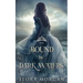 Bound by Dark Waters: Wed