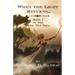 When the Light Returns...: The Dark War Saga Book 1
