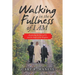Walking in the Fullness of I Am: Awakening the Story of Us and the Gospel of the Kingdom