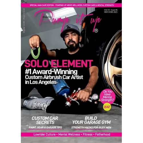 Pump It Up Magazine - Ready to PUMP UP Your Ride? Discover the #1 Award-Winning Custom Airbrush Car Artist in Los Angeles - SOLO ELEMENT!: The Officia