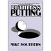 Ruthless Putting