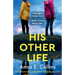 His Other Life: A totally heartbreaking, unforgettable and gripping page-turner