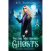 The Girl Who Ignored Ghosts