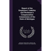 Report of the Employers' Liability and Workmen's Compensation Commission of the State of Michigan