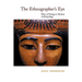 The Ethnographer's Eye: Ways of Seeing in Anthropology