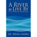 A River to Live by: The 12 Life Principles of Morita Therapy