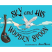 SKY and HIS WOODEN SPOON: A children's fantasy dream book about magic, adventure and the fearless imagination of a little boy