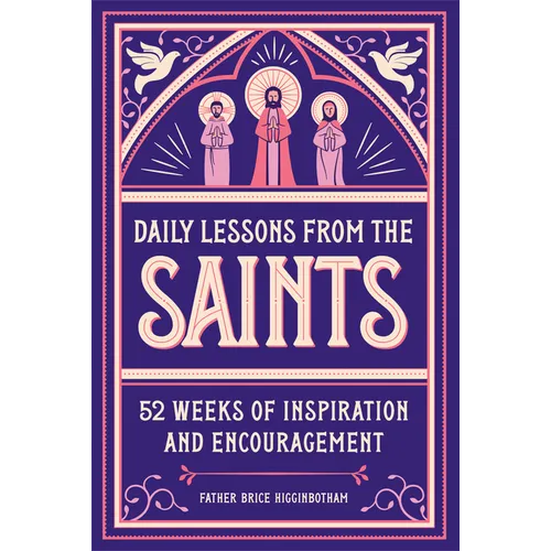 Daily Lessons from the Saints: 52 Weeks of Inspiration and Encouragement