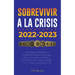 Sobrevivir a la crisis: 2022-2023 Invertir: Estrategias rentables y a prueba de inflación para que los principiantes inviertan y comercien con criptom
