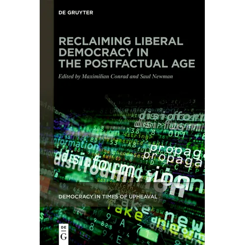 Reclaiming Liberal Democracy in the Postfactual Age