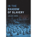 In the Shadow of Slavery: African Americans in New York City, 1626-1863