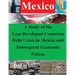 A Study of the Less-Developed-Countries Debt Crisis in Mexico and Subsequent Eco