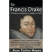 Sir Francis Drake, a Pirate, a Gentleman, a Soldier, a Thief.