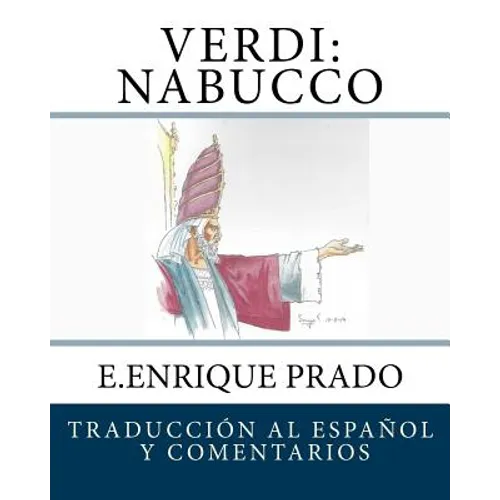 Verdi: Nabucco: Traduccion al Espanol y Comentarios