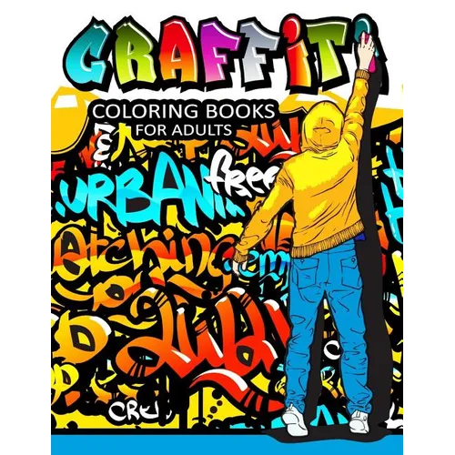 Graffiti Coloring Books for Adults: Illustrated Graffiti Designs