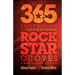 365 Surprising and Inspirational Rock Star Quotes