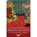 Imperial Identity in the Mughal Empire: Memory and Dynastic Politics in Early Modern South and Central Asia