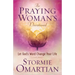 The Praying Woman's Devotional: Let God's Word Change Your Life