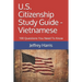 U.S. Citizenship Study Guide - Vietnamese: 100 Questions You Need To Know