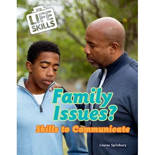 Family Issues?: Skills to Communicate