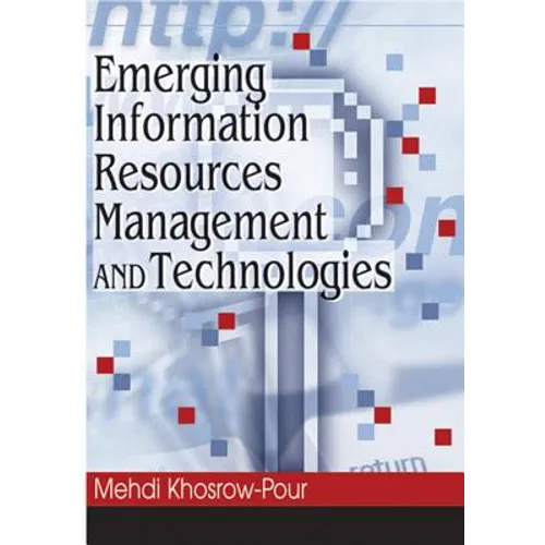 Emerging Information Resources Management and Technologies