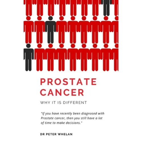 Prostate Cancer: Why it is different