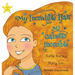 My Incredible Hair - Mi cabello increíble: English and Spanish bilingual edition - edición bilingüe inglés-español