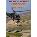 Call Sign - Dust Off: A History of U.S. Army Aeromedical Evacuation from Conception to Hurricane Katrina: A History of United States Army Aeromedical