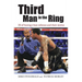 Third Man in the Ring: 33 of Boxing's Best Referees and Their Stories
