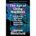 The Age of Living Machines: How Biology Will Build the Next Technology Revolution