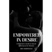 Empowered in Desire: A Beginner's Guide to Sexual Dominance for Women