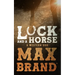 Luck and a Horse: A Western Duo
