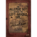 The Allergic Boy Versus the Left-Handed Girl