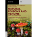 Natural Poisons and Venoms: Fungal and Microbial Toxins