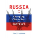 Russia and the Changing Character of Conflict