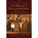 Dream of Enlightenment: The Rise of Modern Philosophy