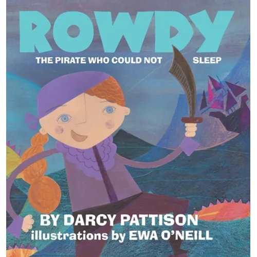 Rowdy: The Pirate Who Could Not Sleep
