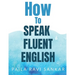 How to speak fluent English