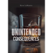 Unintended Consequences