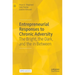 Entrepreneurial Responses to Chronic Adversity: The Bright, the Dark, and the in Between