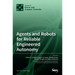 Agents and Robots for Reliable Engineered Autonomy