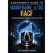 A Beginner's Guide to Mainframe z/OS RACF - Securing Mainframe Enterprise Operating System - Book 4