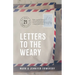 Letters to the Weary