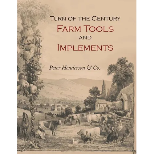 Turn-of-the-Century Farm Tools and Implements