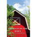 Orphans in the Barn: Seven Not-So Deadly Sins
