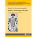 Robotics in Germany and Japan: Philosophical and Technical Perspectives