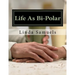 Life As Bi-Polar