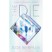 The Die
